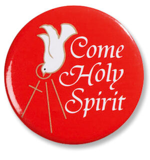Button - Come Holy Spirit